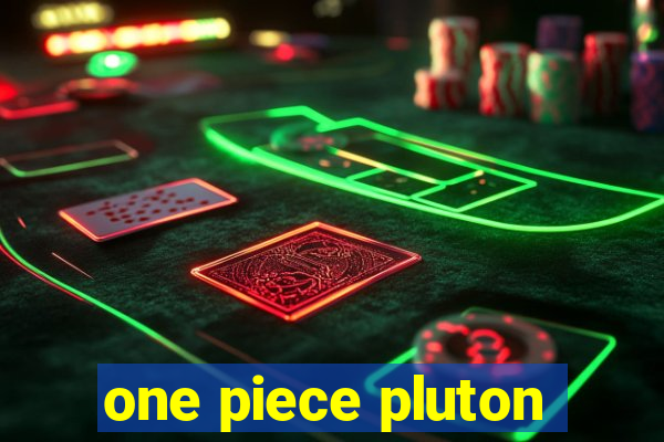 one piece pluton